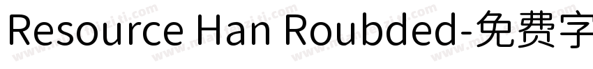 Resource Han Roubded字体转换